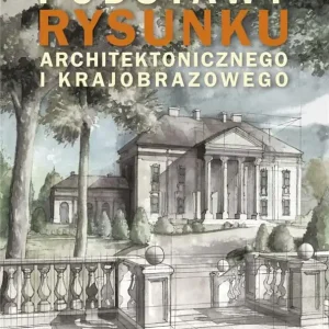 Super okazja Podstawy rysunku architektonicznego i krajobrazowego