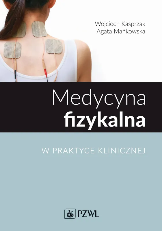 Popularny Medycyna fizykalna w praktyce klinicznej