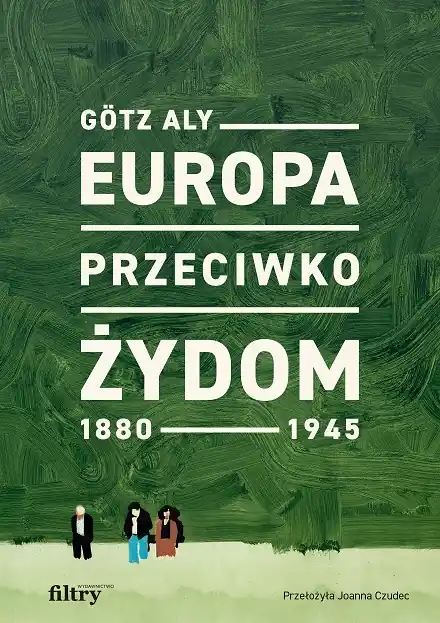 Najlepsza cena Europa przeciwko Żydom. 1880-1945