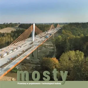 Mosty Przemiany w projektowaniu i technologiach budowy Szybka wysyłka