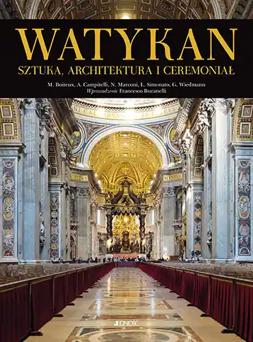 Watykan. Sztuka, architektura i ceremoniał Hit sprzedaży