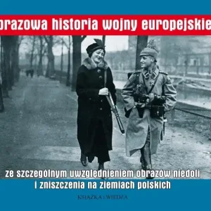 Najlepsza cena Obrazowa historia wojny europejskiej...