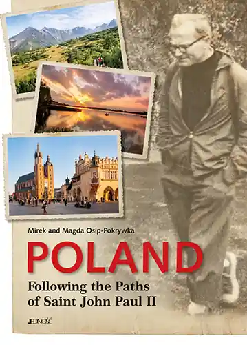 POLAND FOLLOWING THE PATHS OF SAINT JOHN PAUL II Dodaj do koszyka