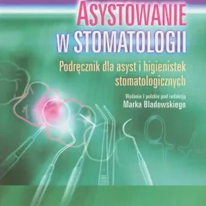 Asystowanie w stomatologii Nie przegap