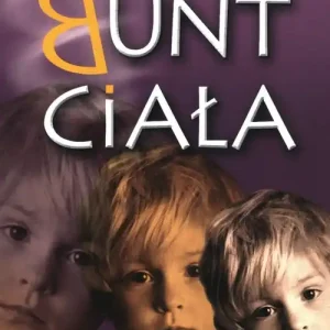 Bunt ciała - Alice Miller Oferta czasowa