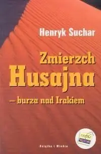 Zmierzch Husajna burza nad Irakiem Tani