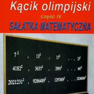 Kącik olimpijski cz. IV Sałatka matematyczna Rabat