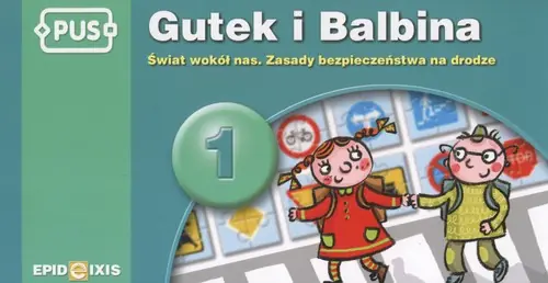 Dodaj do koszyka PUS Gutek i Balbina 1 Świat wokół nas Zasady bezpieczeństwa na drodze