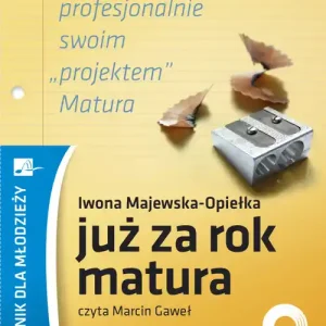 Tylko do końca tygodnia Już za rok matura Audiobook