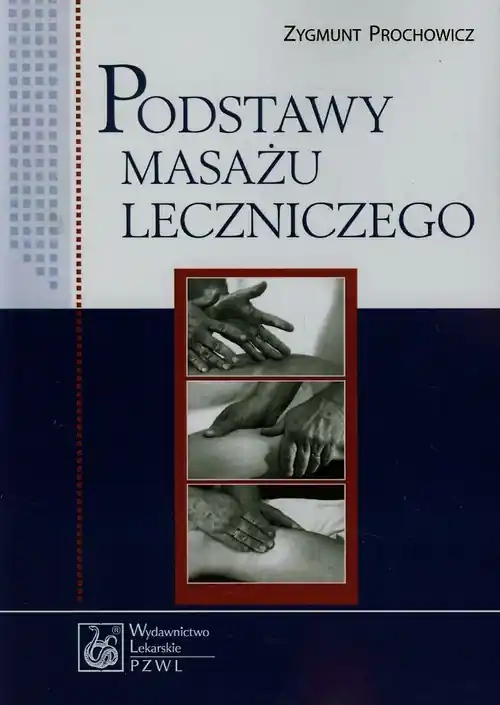Wybór klientów Podstawy masażu leczniczego PZWL