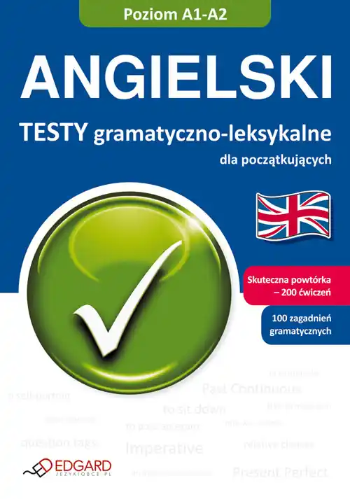 Angielski. Testy gramatyczno-leksykalne A1-A2 Bezpieczna płatność
