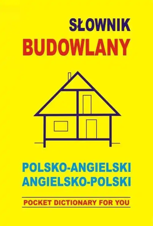 Słownik budowlany. Polsko-angielski, angielsko-pol Bezpieczna płatność