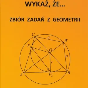 Oferta Wykaż, że... Zbiór zadań z geometrii