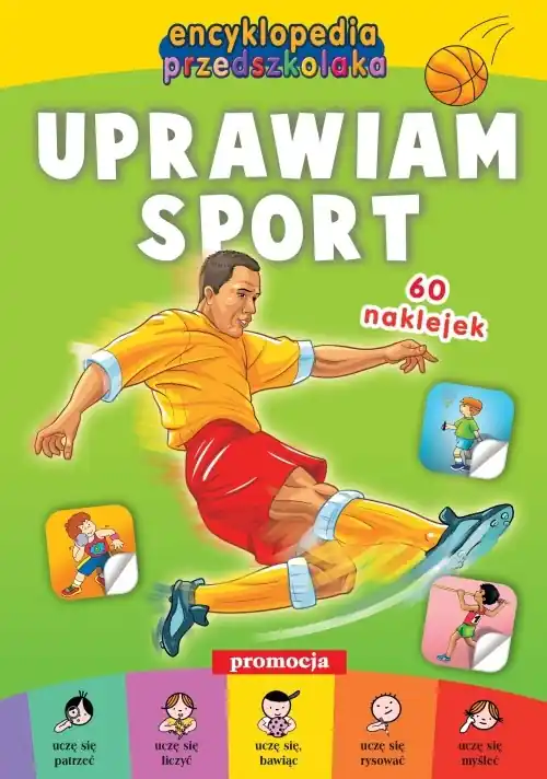 Okazja Encyklopedia przedszkolaka - Uprawiam sport