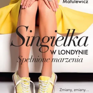 Bestseller Singielka w Londynie. Spełnione marzenia