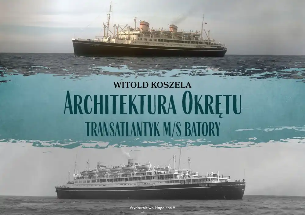 Oferta czasowa Architektura Okrętu. Transatlantyk ms Batory