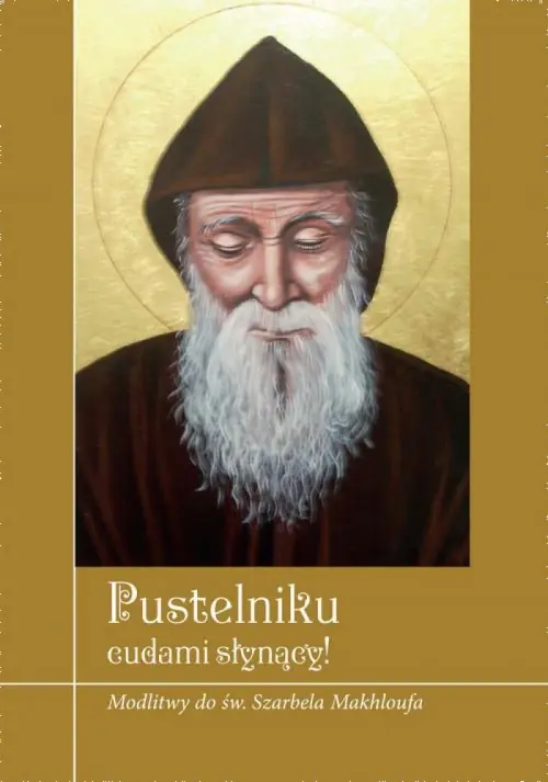 Pustelniku łaskami słynący! Modlitwy do św. Szarbela Makhloufa Kup teraz