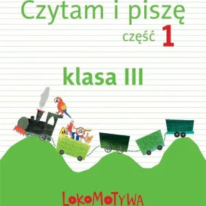 Wyjątkowa oferta Lokomotywa 3 Czytam i piszę cz.1 GWO