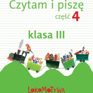 Darmowa dostawa Lokomotywa 3 Czytam i piszę cz.4 GWO