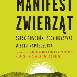 Manifest zwierząt Tylko do końca tygodnia