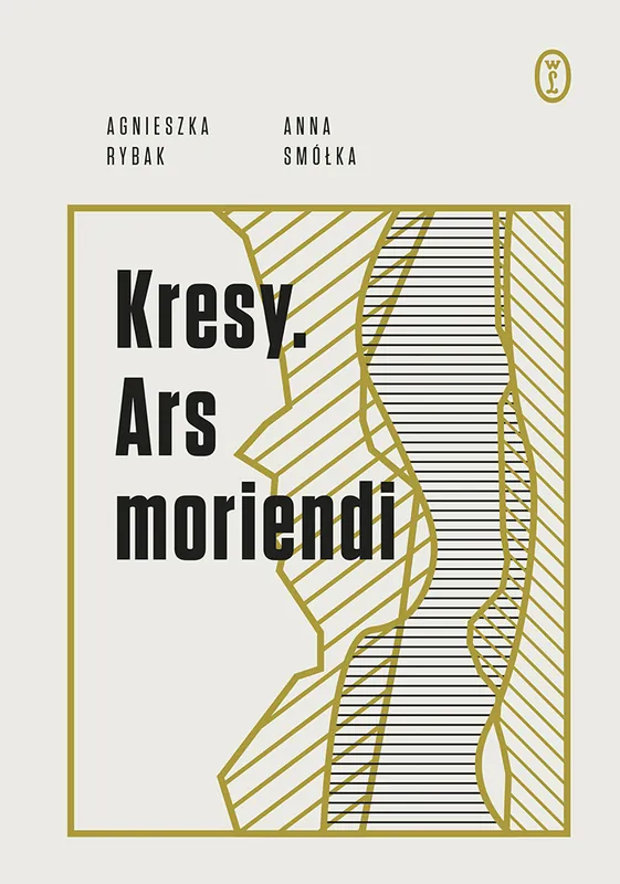 Kresy. Ars moriendi Ostatnia szansa