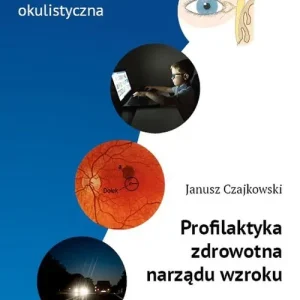 Zamów dziś Profilaktyka zdrowotna narządu wzroku
