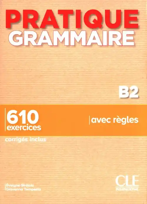 Ostatnia szansa Pratique Grammaire Niveau B2 Livre
