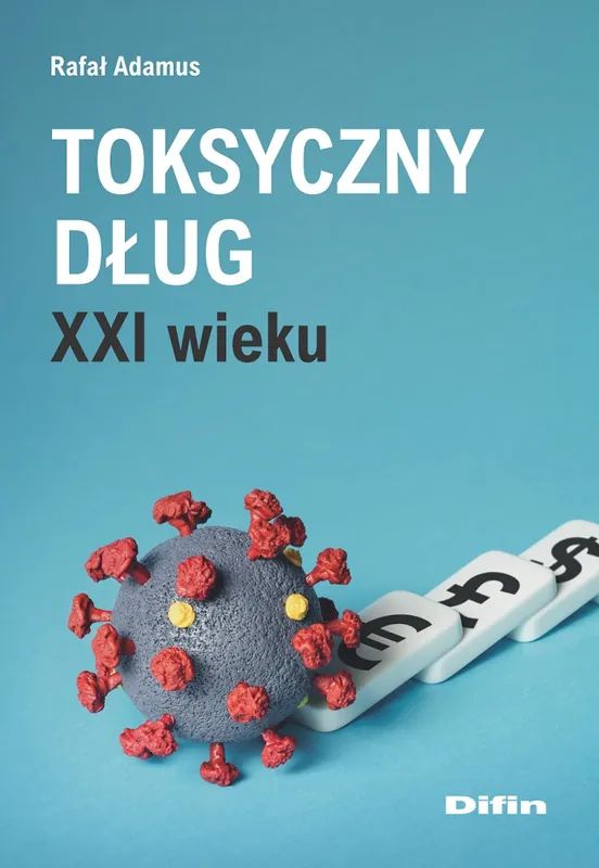 Toksyczny dług XXI wieku Łatwy zwrot