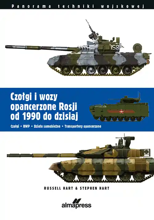 Czołgi i wozy opancerzone Rosji od roku 1990 do dzisiaj Bestseller