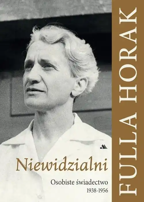 Niewidzialni. Osobiste świadectwo 1938-1956 Szybka dostawa