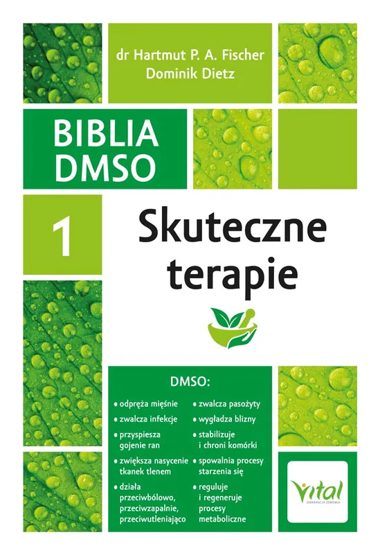 Biblia DMSO tom 1. Skuteczne terapie Bezpieczna płatność