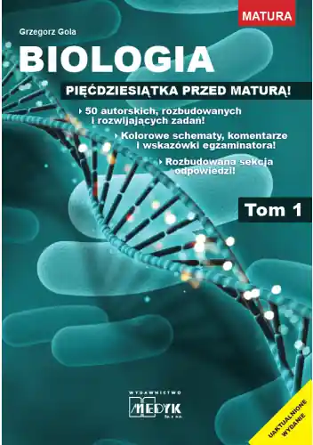 Biologia - pięćdziesiątka przed maturą T.1 Ostatnie sztuki