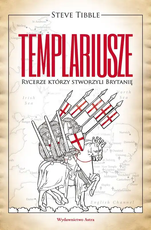 Templariusze. Rycerze którzy stworzyli brytanię Dodaj do koszyka