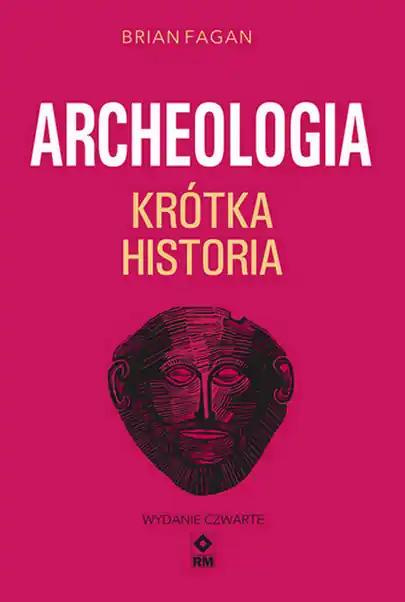 Wyjątkowa oferta Krótka historia archeologii wyd. 2024