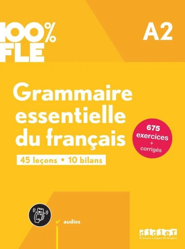 Nowy 100% FLE Grammaire essentielle du franais A2 + app