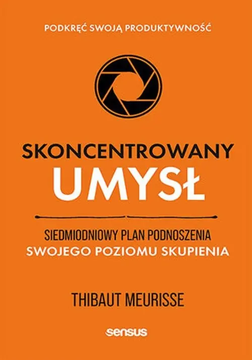 Szybka dostawa Skoncentrowany umysł. Siedmiodniowy plan podnosz..