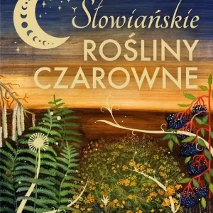 Do wyczerpania zapasów Słowiańskie rośliny czarowne (edycja kolekcjonerska)