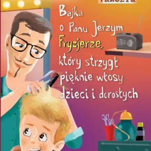 Darmowa dostawa Bajka o Panu Jerzym Fryzjerze BR