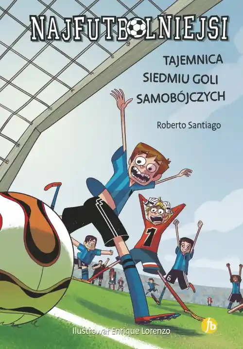 Ostatnie sztuki Najfutbolniejsi T.2 Tajemnica 7 goli samobójczych