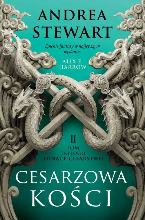 Cykl Tonące Cesarstwo T.2 Cesarzowa kości Ostatnie sztuki