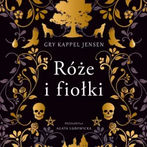 Trylogia Rosenholm Tom 1 Róże i fiołki Oferta czasowa