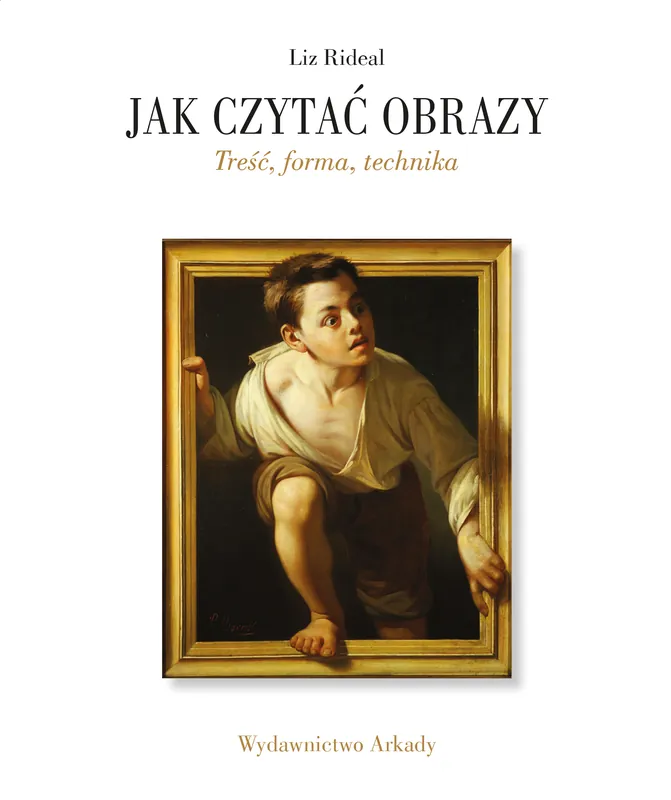 Jak czytać obrazy. Treść, forma, technika Darmowy zwrot