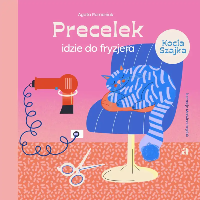 Ostatnia szansa Precelek idzie do fryzjera. Precelek z Kociej Szajki. Tom 4