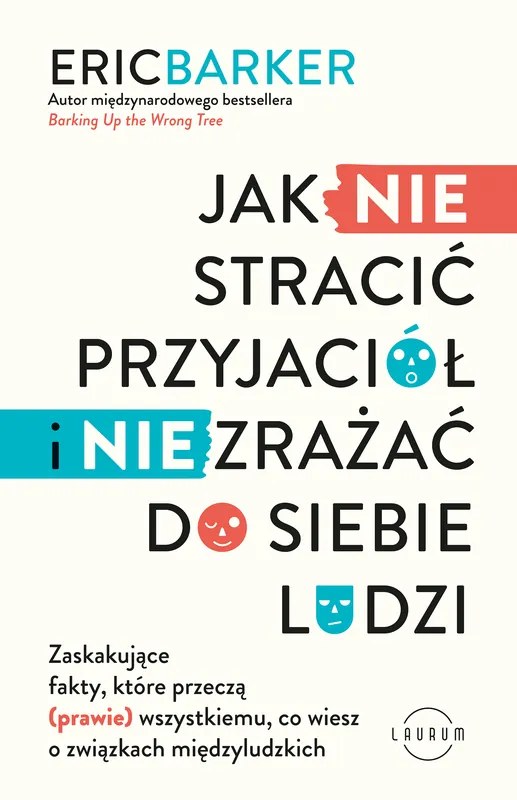 Premium Jak NIE stracić przyjaciół i NIE zrażać do siebie ludzi