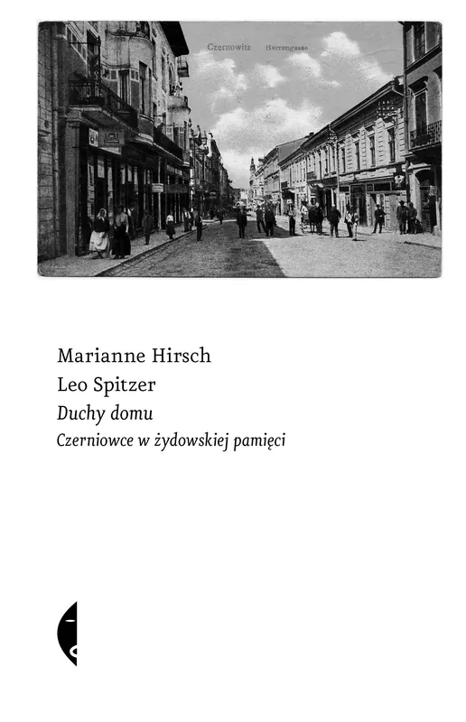 Oferta czasowa Duchy domu. Czerniowce w żydowskiej pamięci